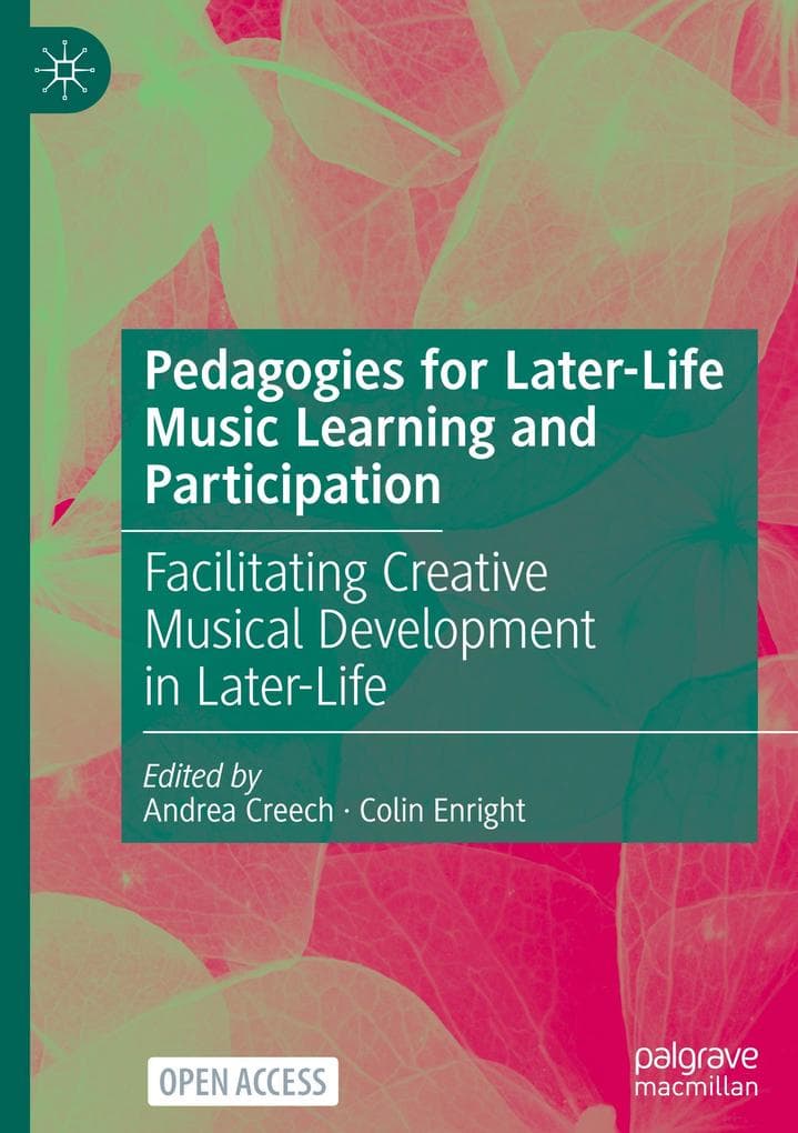 Pedagogies for Later-Life Music Learning and Participation