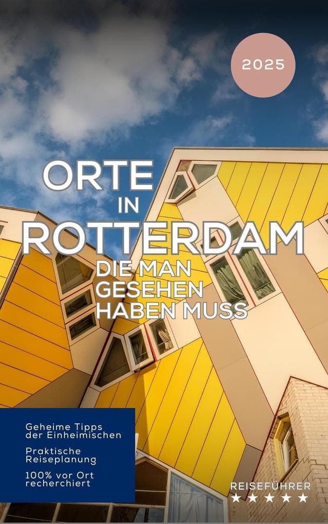 Orte in Rotterdam, die man gesehen habben muss: Reiseführer (2025)