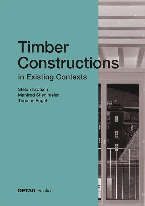 Timber Constructions in Existing Contexts