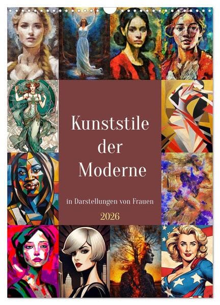 Kunststile der Moderne in Darstellungen von Frauen (Wandkalender 2026 DIN A3 hoch), CALVENDO Monatskalender