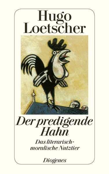 Der predigende Hahn: Das literarisch-moralische Nutztier