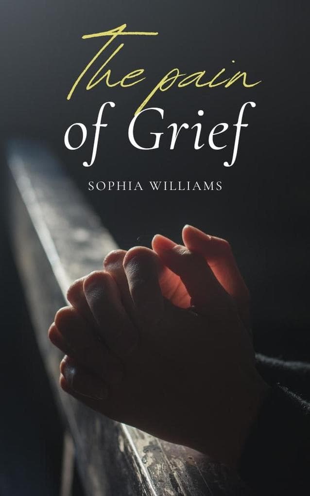The Pain of Grief (Controlling your Mind, #1)