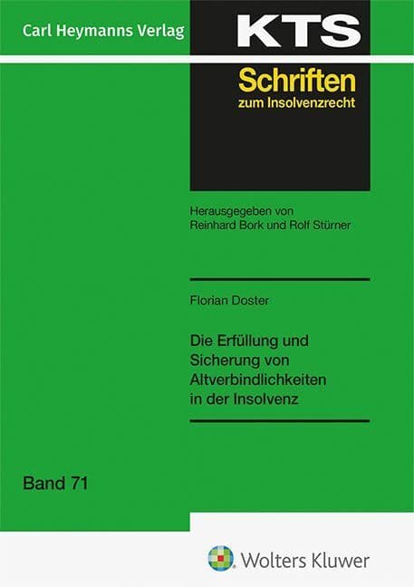 Die Erfüllung und Sicherung von Altverbindlichkeiten in der Insolvenz (KTS 71)