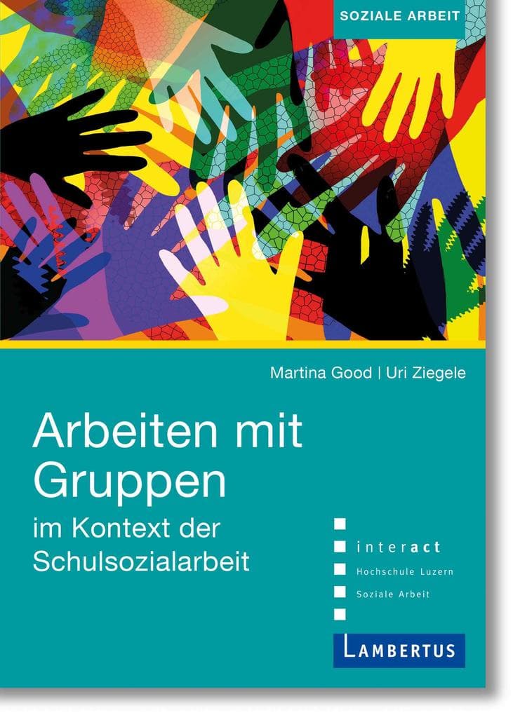 Arbeiten mit Gruppen im Kontext der Schulsozialarbeit