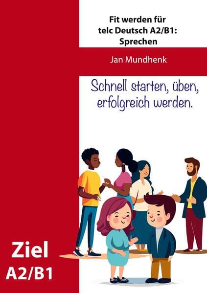 Fit werden für telc Deutsch A2/B1: Sprechen 1-3
