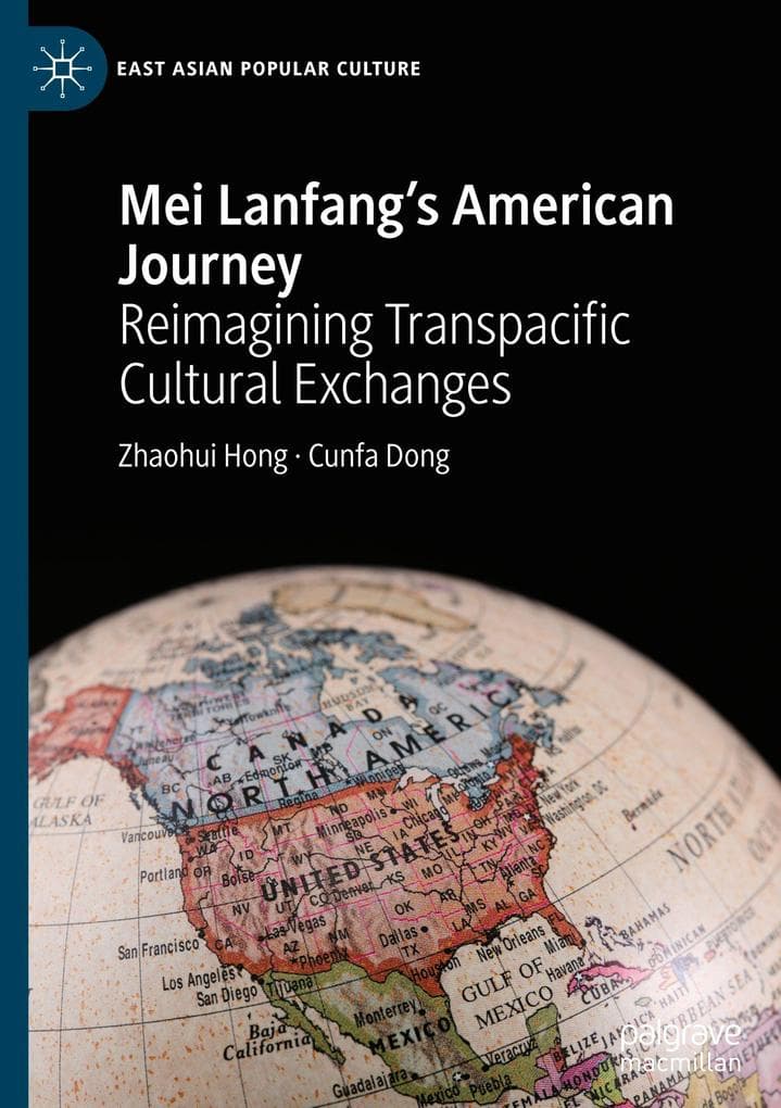 Mei Lanfang's American Journey