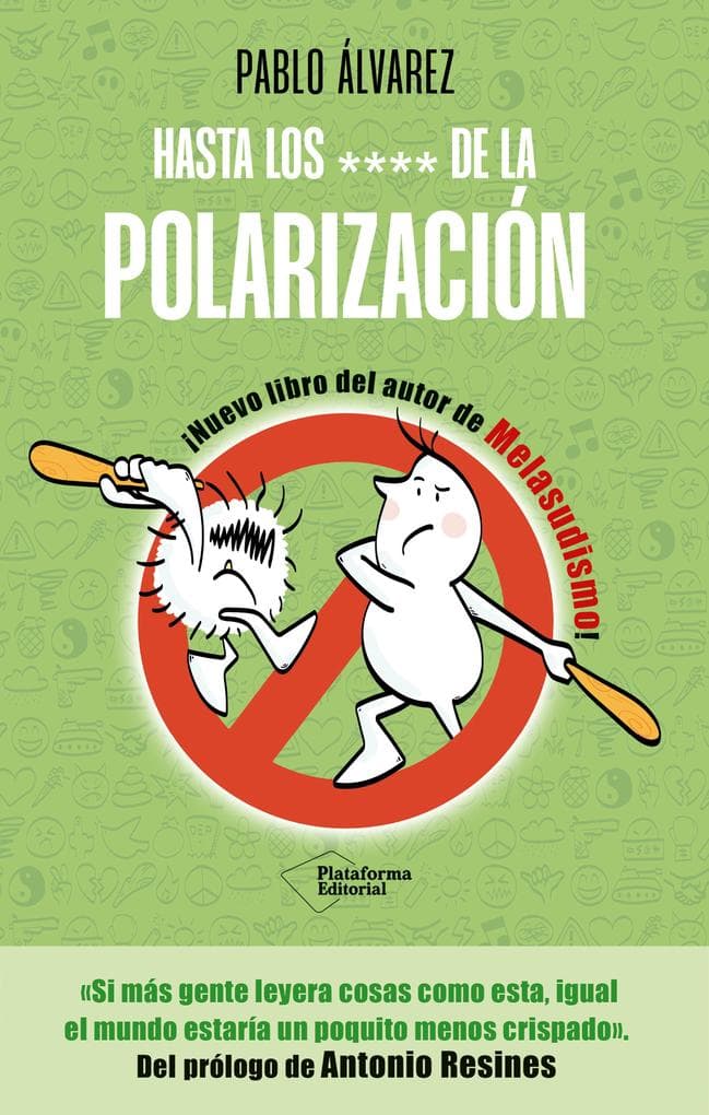 Hasta los **** de la polarización