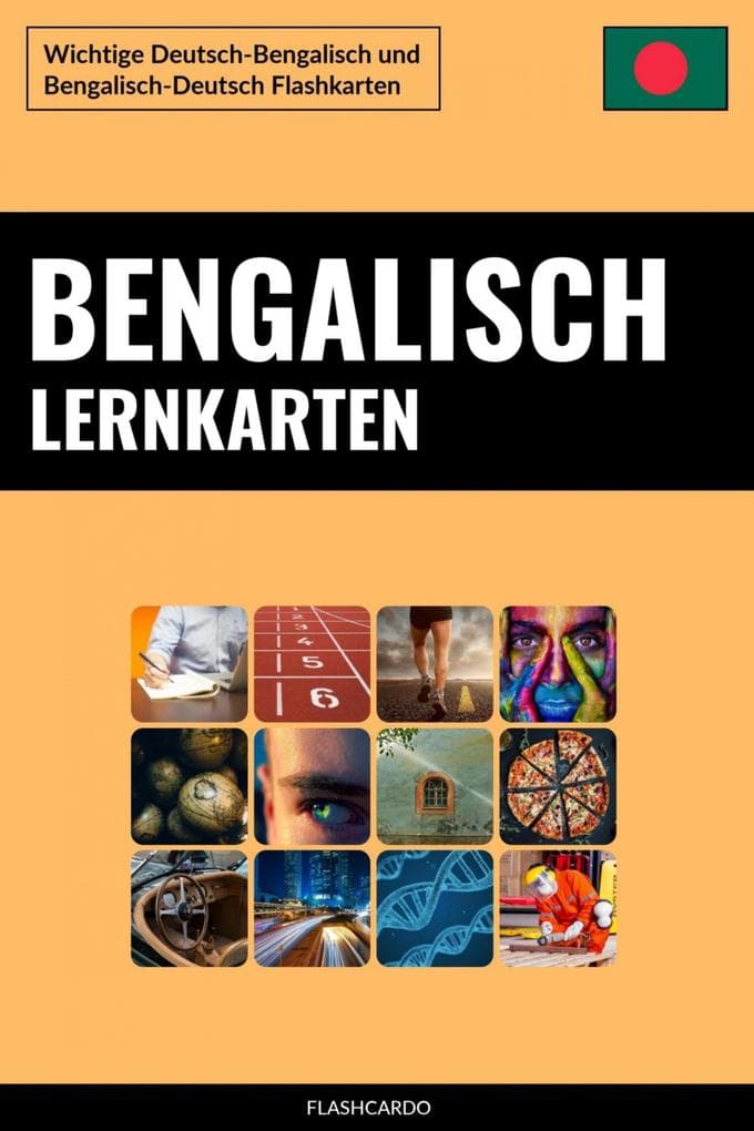 Bengalisch Lernkarten: Wichtige Deutsch-Bengalisch und Bengalisch-Deutsch Flashkarten