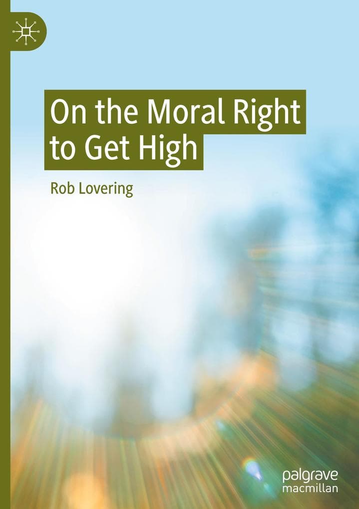 On the Moral Right to Get High