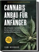Cannabis Anbau für Anfänger: Die 10 besten Cannabis Sorten und Automatics günstig selber anbauen - S