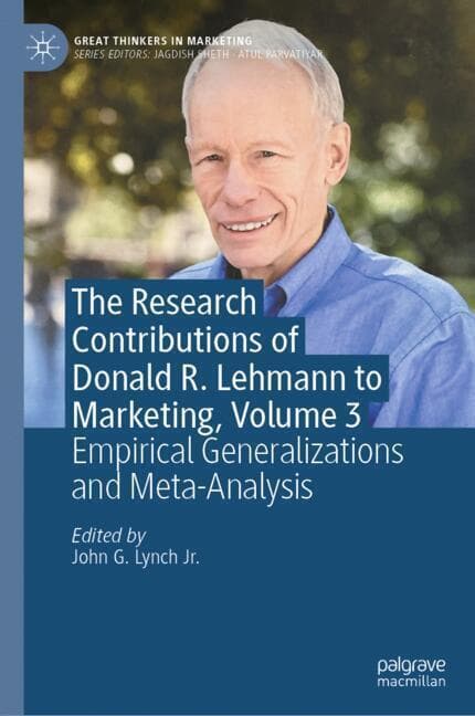 The Research Contributions of Donald R. Lehmann to Marketing, Volume 3