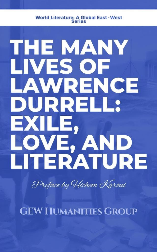 The Many Lives of Lawrence Durrell (World Literature)