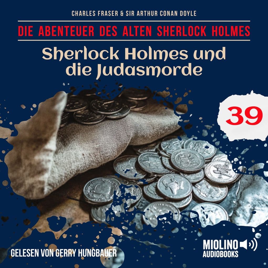 Sherlock Holmes und die Judasmorde (Die Abenteuer des alten Sherlock Holmes, Folge 39)