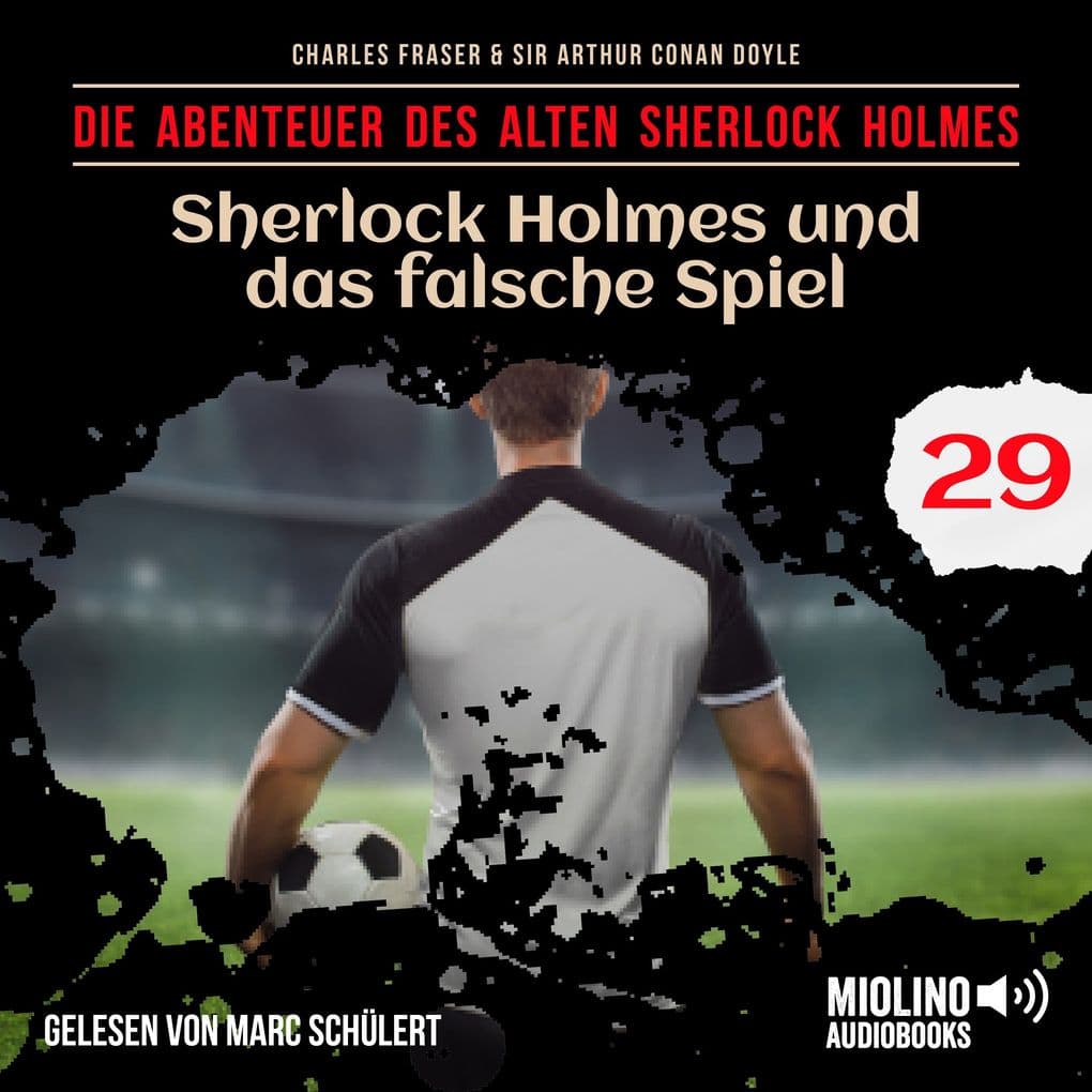 Sherlock Holmes und das falsche Spiel (Die Abenteuer des alten Sherlock Holmes, Folge 29)
