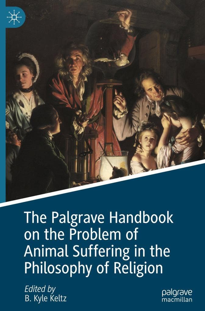 The Palgrave Handbook on the Problem of Animal Suffering in the Philosophy of Religion