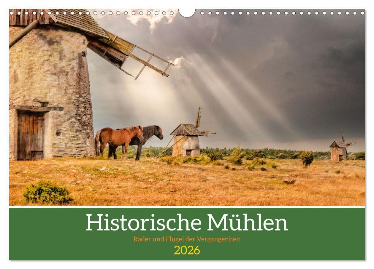 Historische Mühlen - Räder und Flügel der Vergangenheit (Wandkalender 2026 DIN A3 quer), CALVENDO Monatskalender