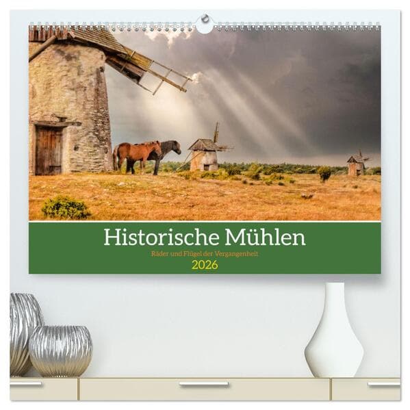 Historische Mühlen - Räder und Flügel der Vergangenheit (hochwertiger Premium Wandkalender 2026 DIN A2 quer), Kunstdruck in Hochglanz