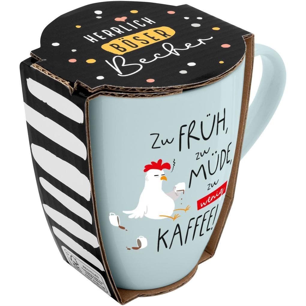 Tasse mit Motivdruck 'Zu früh, zu müde, zu wenig Kaffee', mit Banderole