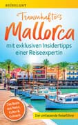 REISELUST Traumhaftes Mallorca: Der umfassende Reiseführer mit exklusiven Insidertipps zu Natur, Kul