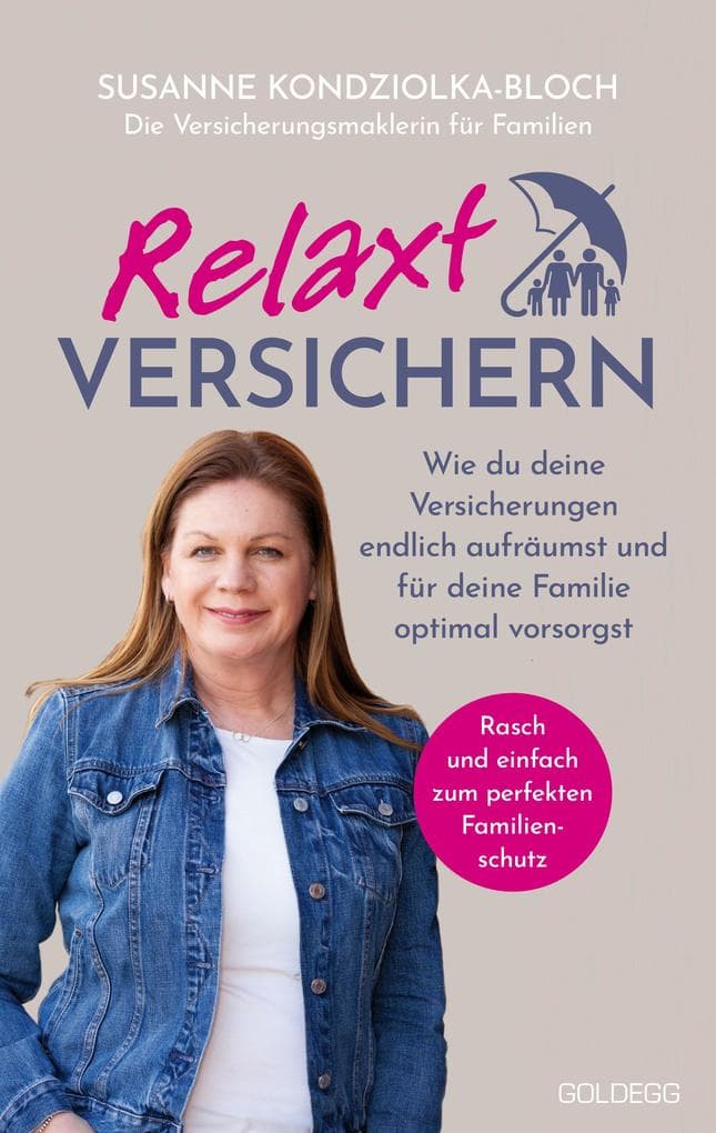 Relaxt versichern: Wie du deine Versicherungen endlich aufräumst und für deine Familie optimal vorsorgst