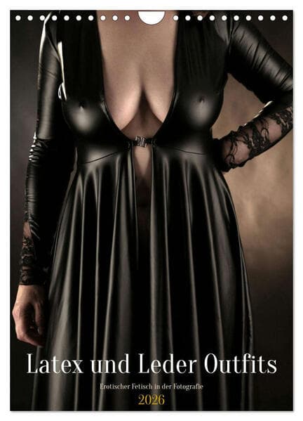 Latex und Leder Outfits (Wandkalender 2026 DIN A4 hoch), CALVENDO Monatskalender