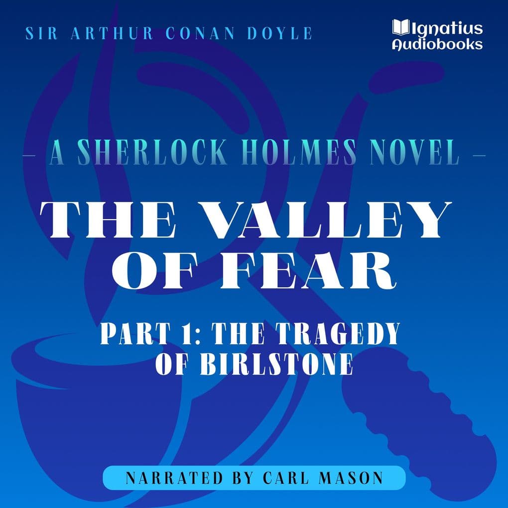 The Valley of Fear (Part 1: The Tragedy of Birlstone)