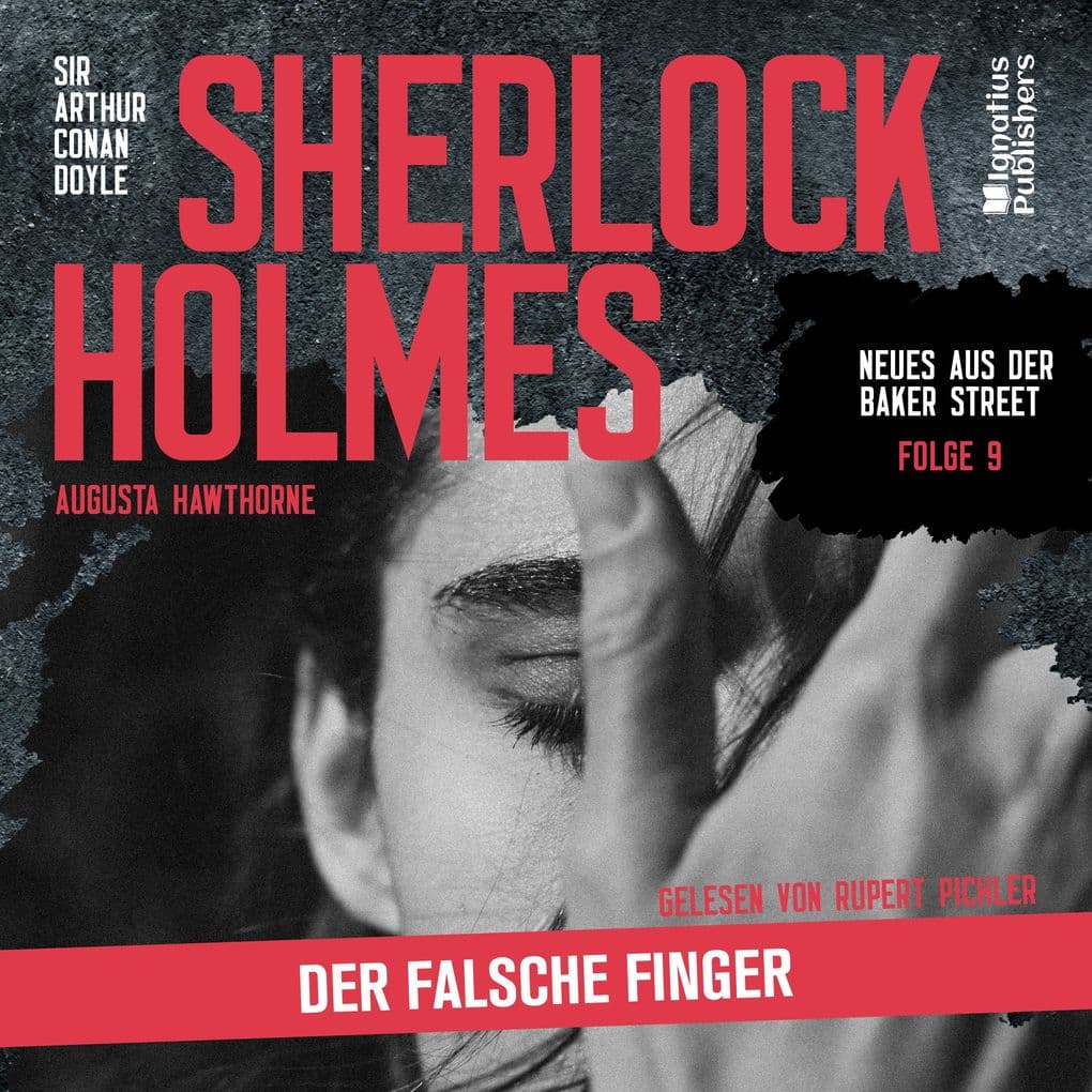 Sherlock Holmes: Der falsche Finger (Neues aus der Baker Street, Folge 9)