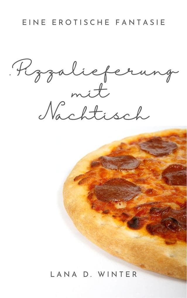 Pizzalieferung mit Nachtisch