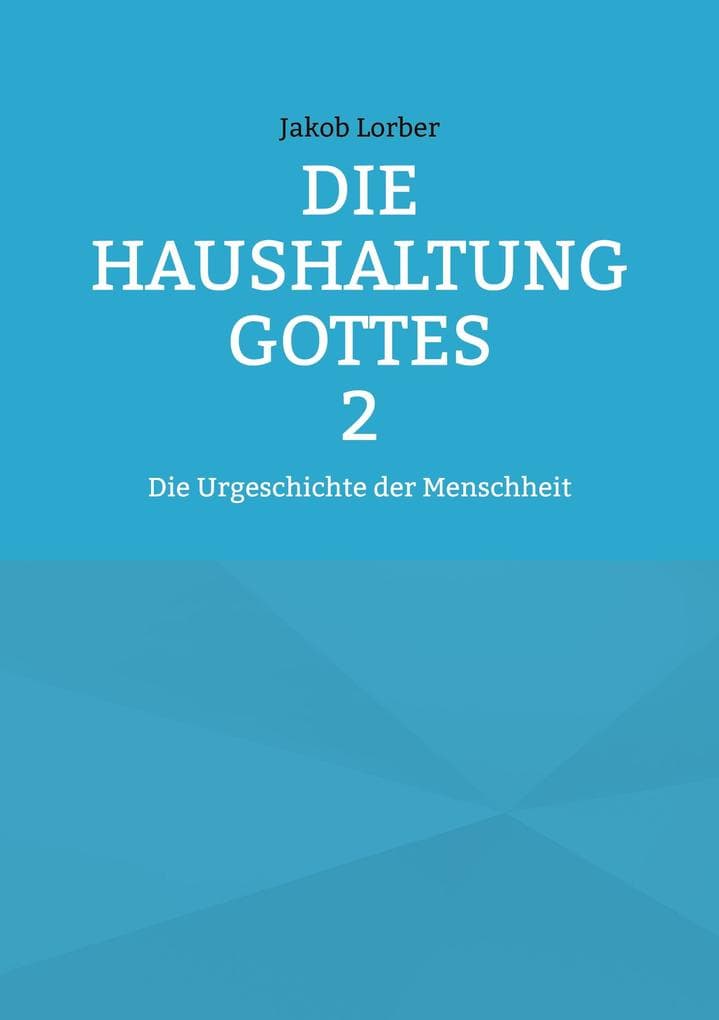 Die Haushaltung Gottes Band 2
