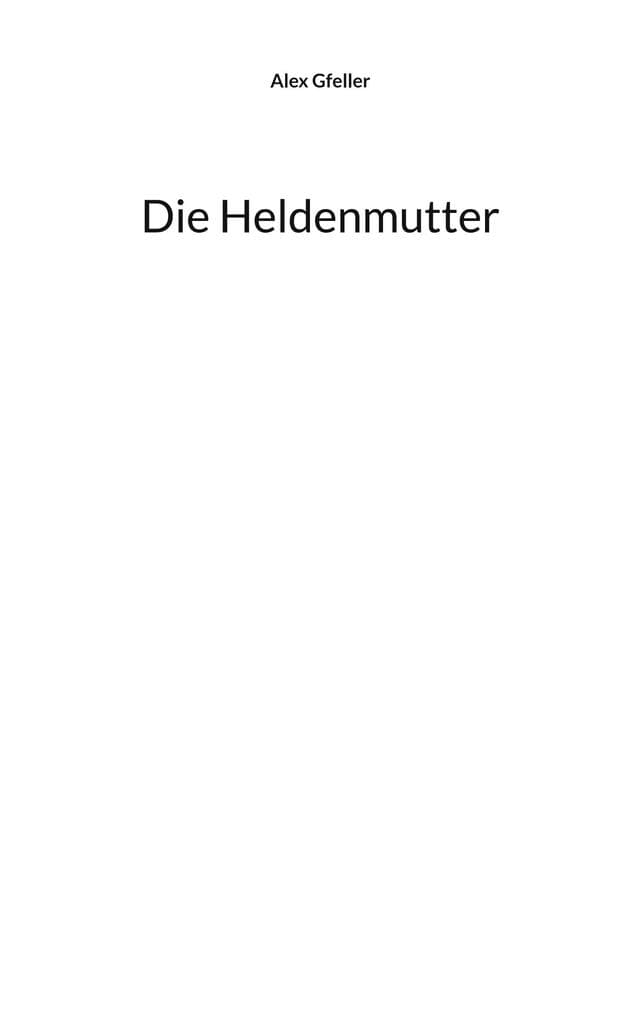 Die Heldenmutter