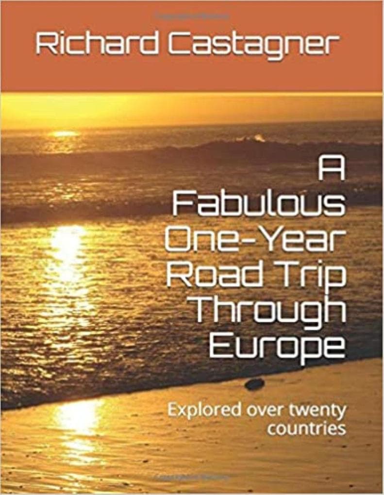 A Fabulous One-Year Road Trip Through Europe (The Road Trip Series, #2)