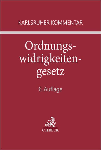 Karlsruher Kommentar zum Gesetz über Ordnungswidrigkeiten. OWiG