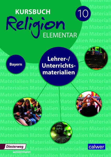 Kursbuch Religion Elementar 10 - Ausgabe für Bayern. Lehrer- & Unterrichtsmaterialien