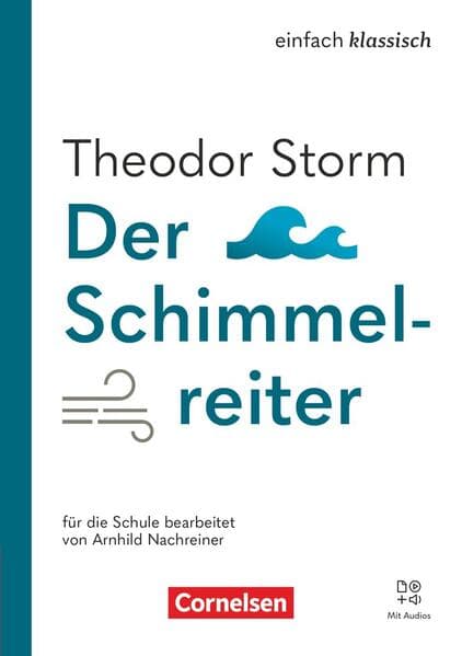 Einfach klassisch - Der Schimmelreiter - Ausgabe 2025 - Lektüre mit Audios