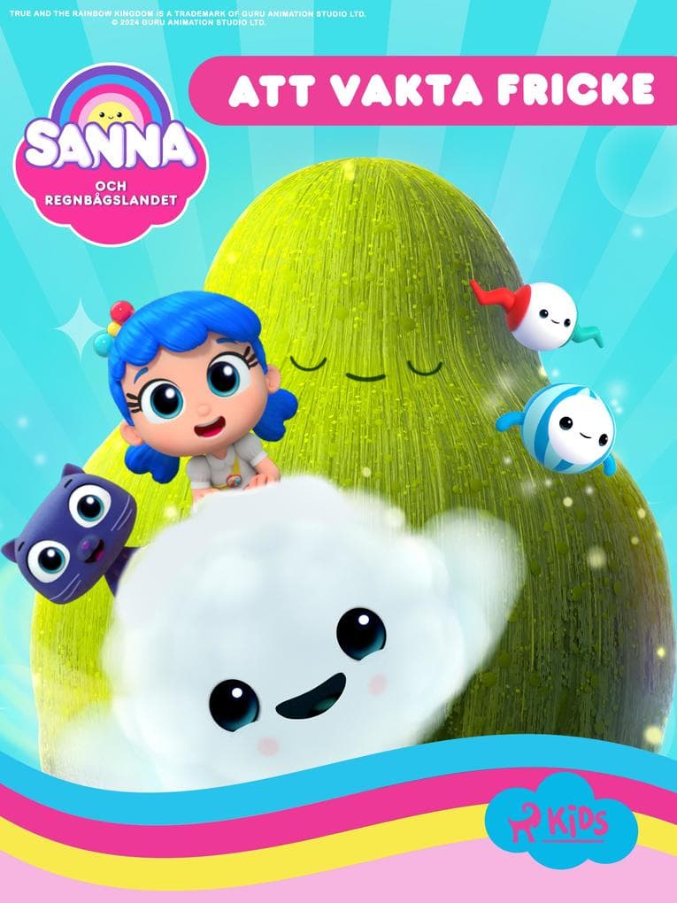 Sanna och Regnbågslandet - Att vakta Fricke
