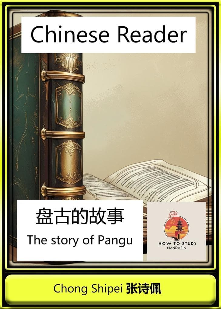 Chinese Reader The Story of Pangu (Chinese China Historical Reader, #1)