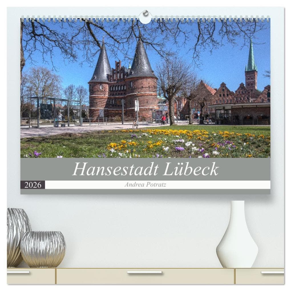 Hansestadt Lübeck (hochwertiger Premium Wandkalender 2026 DIN A2 quer), Kunstdruck in Hochglanz
