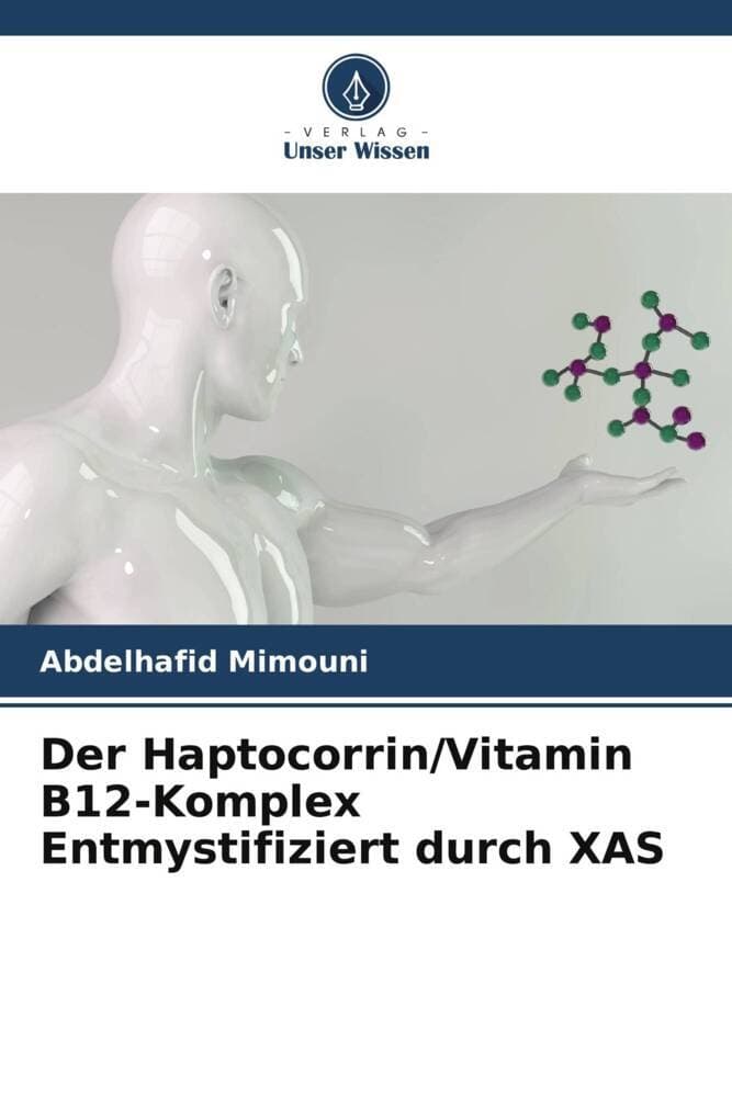 Der Haptocorrin/Vitamin B12-Komplex Entmystifiziert durch XAS