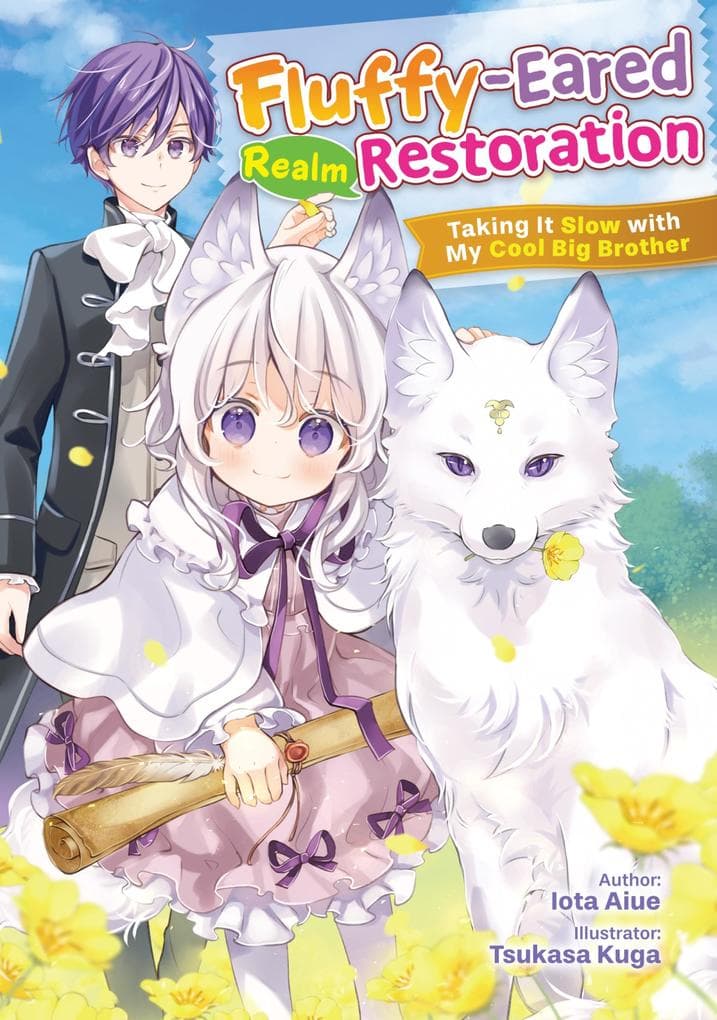 Fluffy-Eared Realm Restoration: Taking It Slow with My Cool Big Brother Volume 1