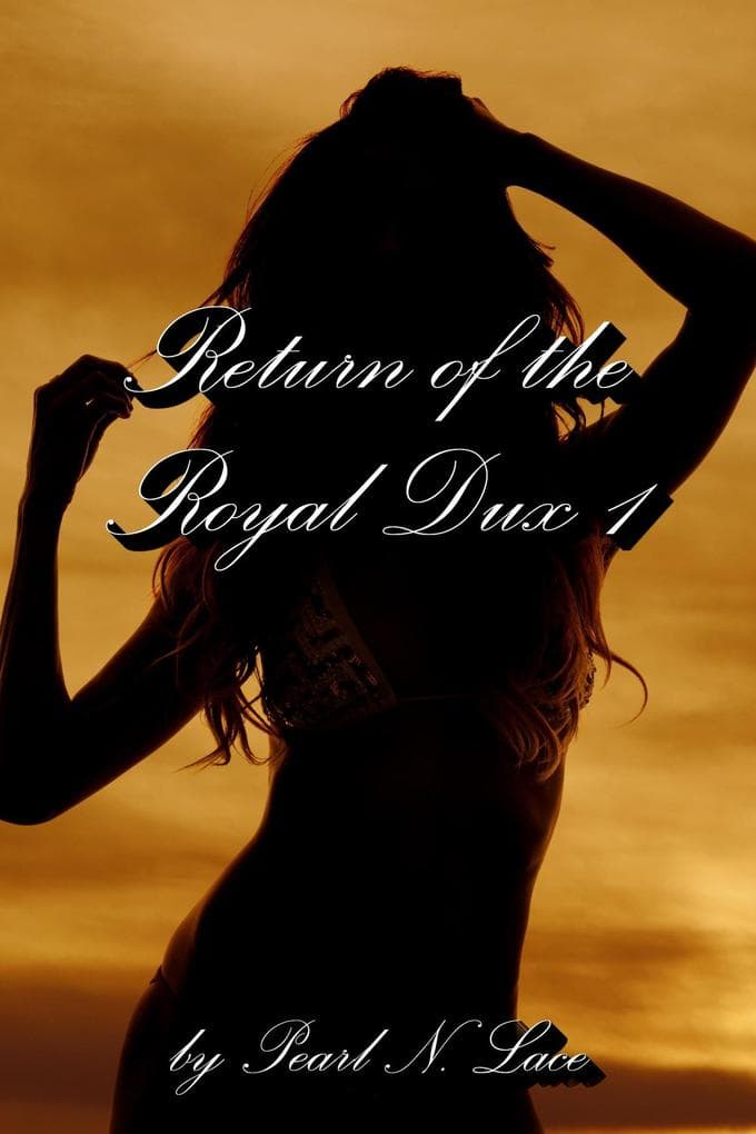 Return of The Royal Dux 1 (Homewrecker and Cheating, #22)