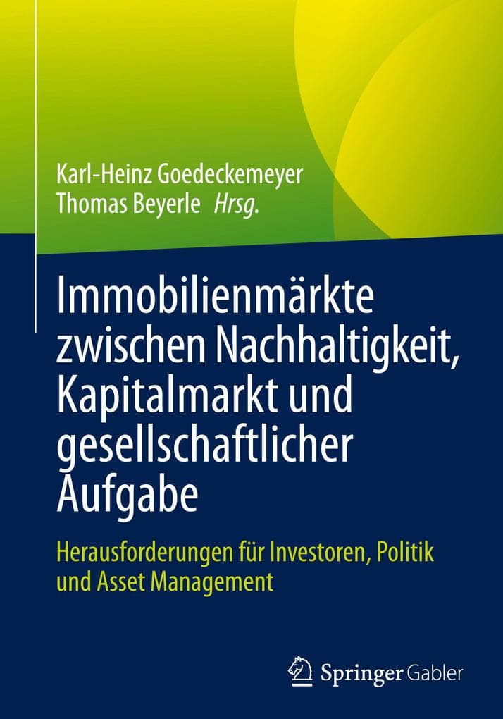 Immobilienmärkte zwischen Nachhaltigkeit, Kapitalmarkt und gesellschaftlicher Aufgabe
