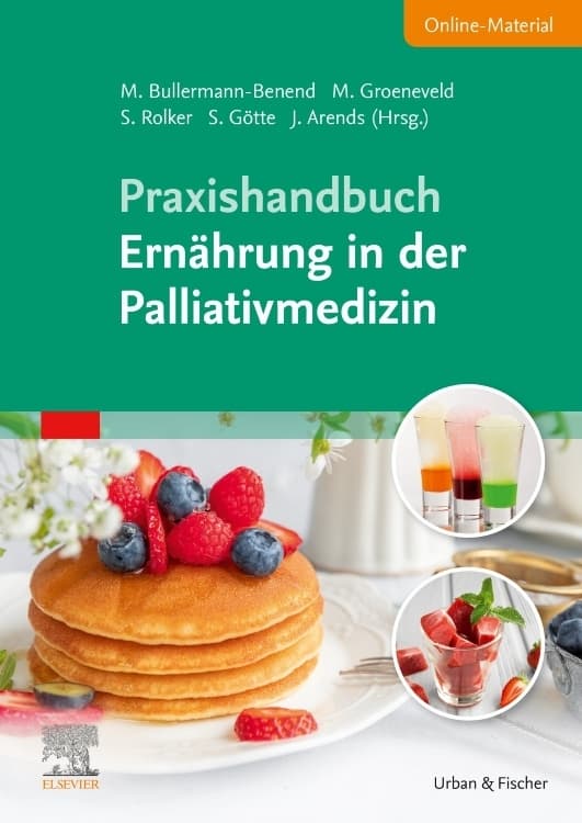 Praxishandbuch Ernährung in der Palliativmedizin (inkl. Online-Material)