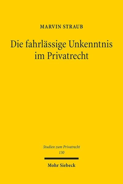 Die fahrlässige Unkenntnis im Privatrecht