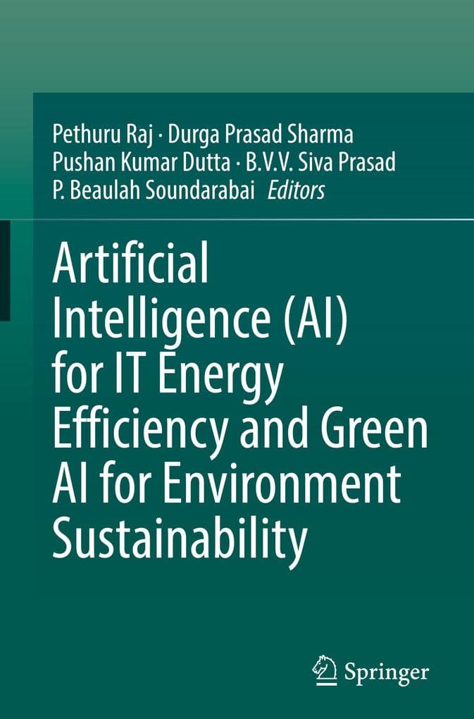 Artificial Intelligence (AI) for IT Energy Efficiency and Green AI for Environment Sustainability
