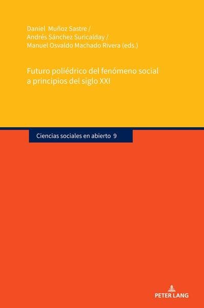 Futuro poliédrico del fenómeno social a principios del siglo XXI