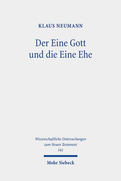 Der Eine Gott und die Eine Ehe