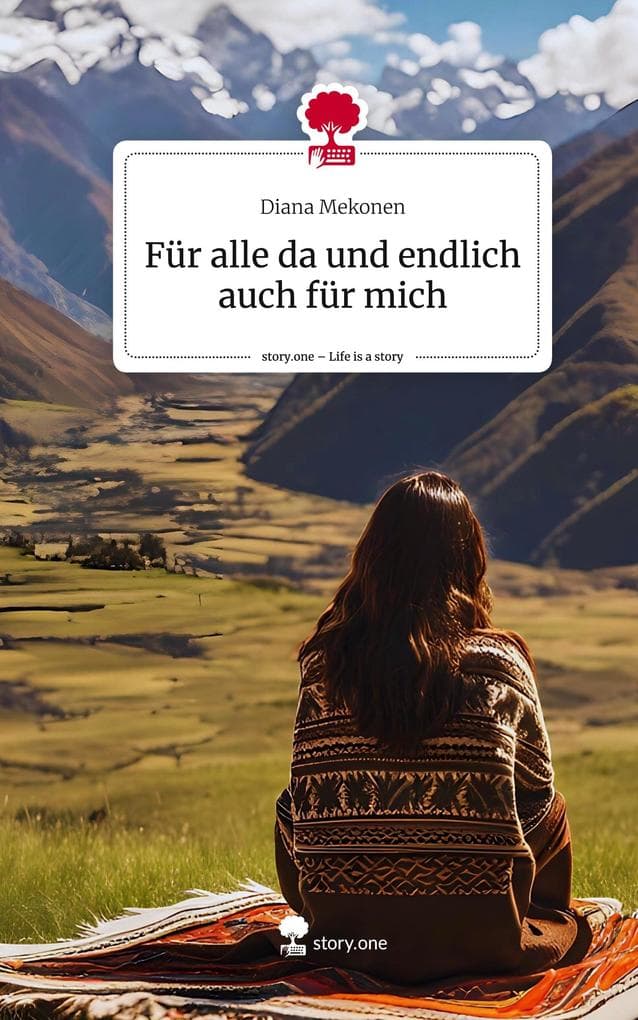 Für alle da und endlich auch für mich. Life is a Story - story.one