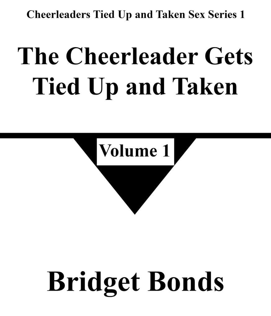 The Cheerleader Gets Tied Up and Taken 1