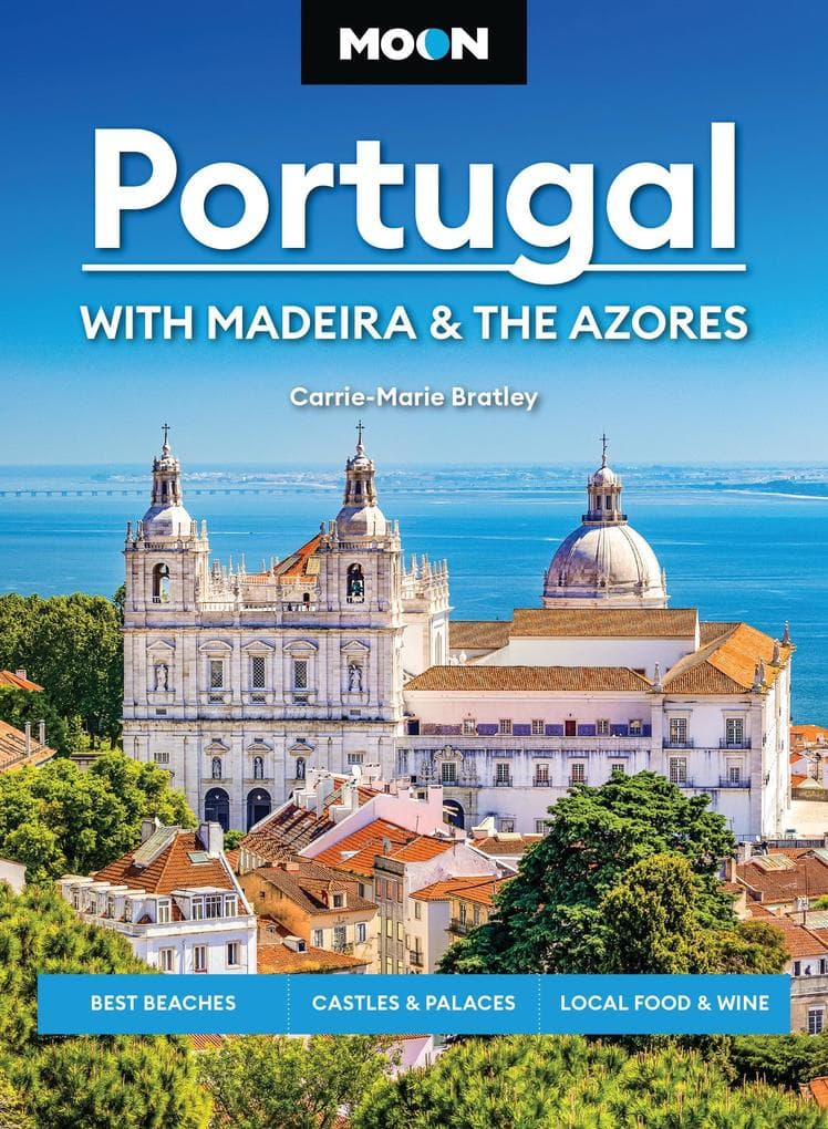 Moon Portugal: With Madeira & the Azores