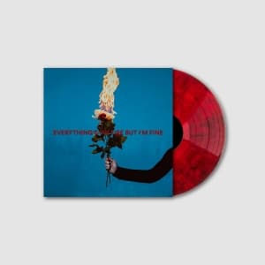Everything's On Fire But I'm Fine (Ltd. Col. LP)